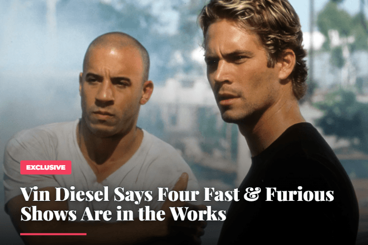 Vin Diesel Says Four Fast & Furious Shows Are in the Works